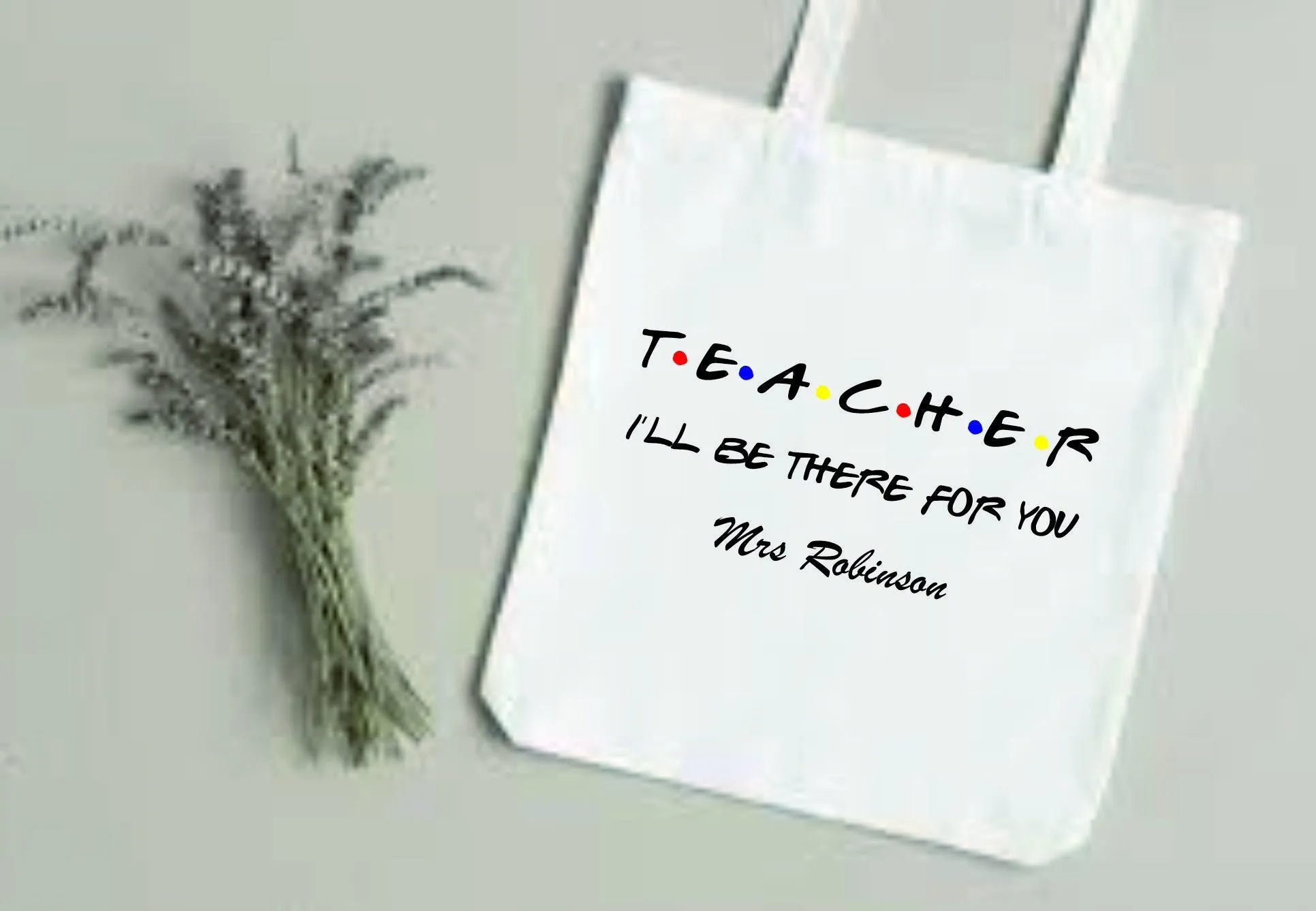 Personalised Teacher I'll Be There For You Tote Bag | Thank You Teacher Gift - FRIENDS STYLE