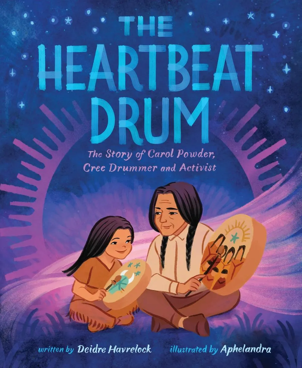 The Heartbeat Drum : The Story of Carol Powder, Cree Drummer and Activist (HC)